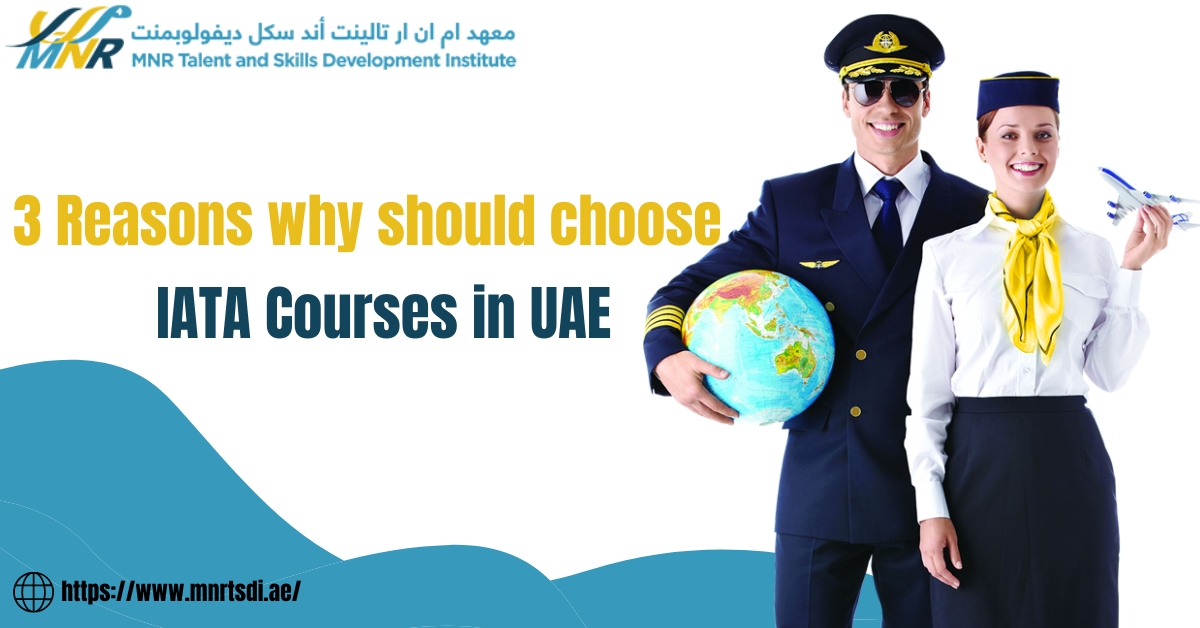 3 Reasons Why Should Choose IATA Courses In UAE