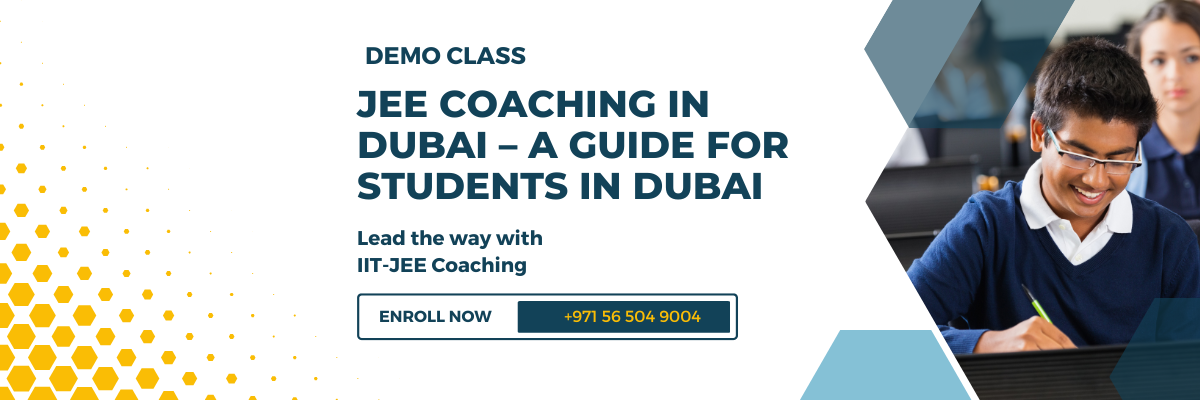  JEE Coaching in Dubai – A Guide for Students in Dubai